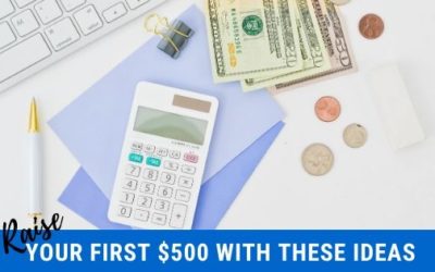 Raise Your First $500 With These Ideas