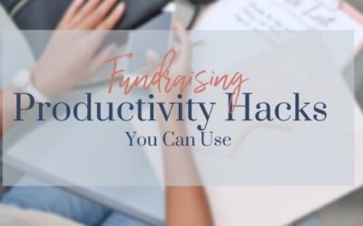 Fundraising Productivity Hacks You can Use